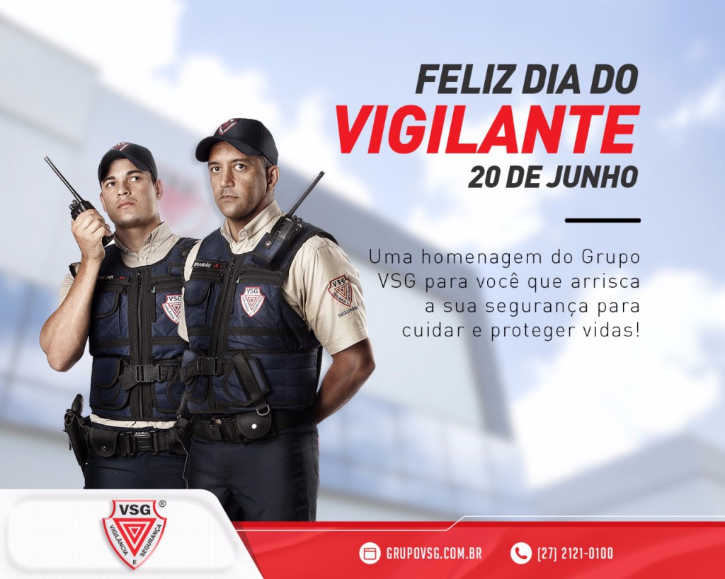 20 de Junho – Dia Nacional do VIGILANTE.